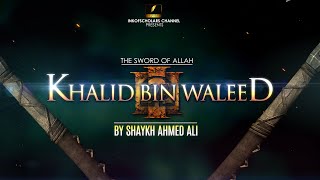 FULL Khalid bin Waleed ra Shaykh Ahmed Ali [upl. by Katz]