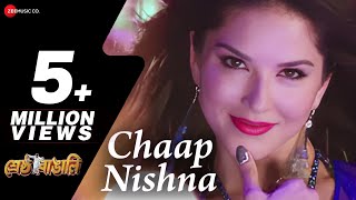 Chaap Nishna  Full Video  Shrestha Bangali Riju Sunny Leone  Aanjan feat Mamta Sharma Dev Negi [upl. by Benni965]