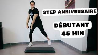 Step débutant 45 minutes spécial anniversaire [upl. by Aisayn]