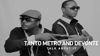 Tanto Metro and Devonte  Talk About It [upl. by Aicre]