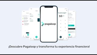 Con Pagaloop administra tu flujo de efectivo es sencillo y eficiente [upl. by Aicissej]