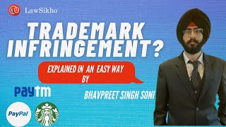 What is trademark infringement  With examples  Bhavpreet Singh Soni  LawSikho [upl. by Uok15]