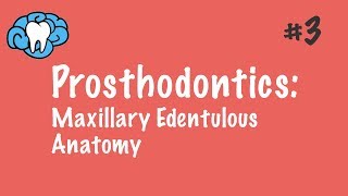 Prosthodontics  Maxillary Edentulous Anatomy  INBDE ADAT [upl. by Auhsot]