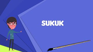 What is Sukuk Explain Sukuk Define Sukuk Meaning of Sukuk [upl. by Terti]