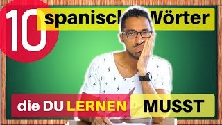 10 Spanische Wörter die du lernen musst [upl. by Caroline]