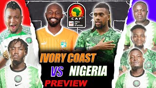 IVORY COAST VS NIGERIA  AFCON 2023 MATCH PREVIEW FT Tox Godfrey Dani Kuro amp Henry [upl. by Ataliah452]