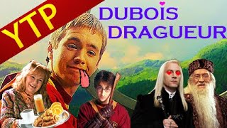 YTPFR HARRY POTTER  DUBOIS CE DRAGUEUR  Épisode 3 [upl. by Pepillo861]