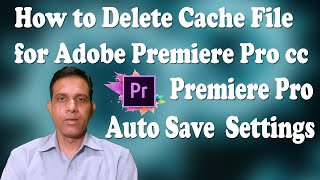 How to Delete Cache File for Adobe Premiere Pro II Premiere Pro Auto Save की Settings [upl. by Hertha]