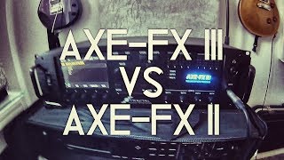 AxeFx III vs AxeFx II  Amp modeling comparison [upl. by Anees]