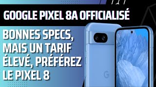 Google Pixel 8a  specs tarifs date [upl. by Peckham]