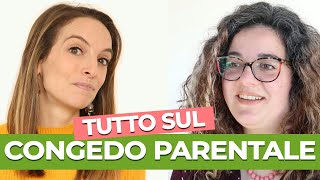 Tutto sul congedo parentale come funziona a chi spetta la retribuzione e come richiederlo [upl. by Enaled537]