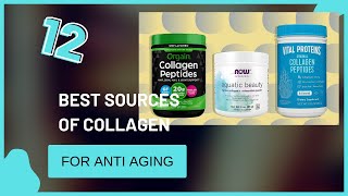 12 BEST SOURCES OF COLLAGEN SUPPLEMENTS FOR ANTI AGING [upl. by Dinny]