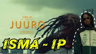 ISMA IP  JUURO  OFFICIAL LYRICS VEDIO [upl. by Eclud]