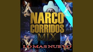 Narco Corridos Mix Lo Mas Nuevo [upl. by Nylrebmik415]