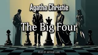 The Big Four by Agatha Christie  Hercule Poirot 5  Full Audiobook [upl. by Gretchen]