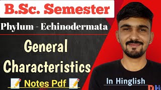 Echinodermata General Characteristics  Phylum  Echinodermata  Bsc Semester  By Dadhich Sir [upl. by Cook237]