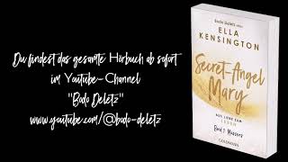 Komplettes Hörbuch verfügbar SecretAngel Mary Band 1 quotMüssensquot von Bodo Deletz  Ella Kensington [upl. by Anabel]