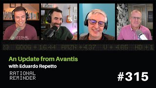 An Update from Avantis with Eduardo Repetto  Rational Reminder 315 [upl. by Letisha]