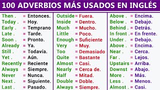 100 Adverbios Más Usados En Inglés  100 Most Used Adverbs in English  APRENDER INGLÉS BÁSICO [upl. by Dotty]