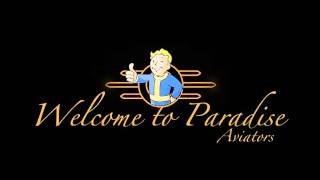 Aviators  Welcome to Paradise Fallout Song [upl. by Ynafets]