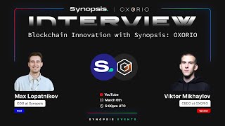 Interview with OXORIO  Blockchain Innovation with Synopsis [upl. by Danyelle]