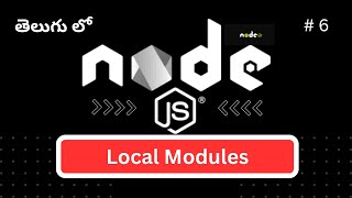 6 Local Modules in Node JS Telugu [upl. by Cid]