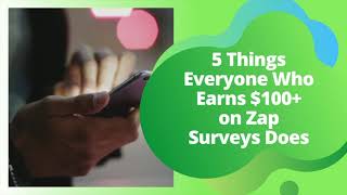 Things Every Zap Surveys Member That Earns 100 Does [upl. by Stearns]