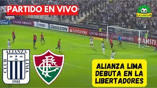 ALIANZA LIMA VS FLUMINENSE  COPA LIBERTADORES  EN VIVO [upl. by Horsey302]