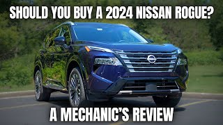 Should You Buy a 2024 Nissan Rogue Thorough Review By A Mechanic [upl. by Kameko413]