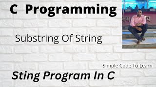 C Program to Find Substring Of String  Check if a string is substring of another [upl. by Manthei]