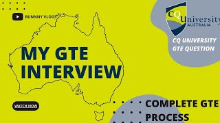 My GTE Interview  Complete GTE Process CQ University  Bunnny Vlogs [upl. by Shandra]