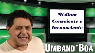 Médium Consciente e Inconsciente [upl. by Hazeefah973]