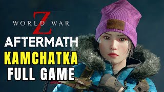 【4K】World War Z Aftermath  Ch7 KAMCHATKA PC Gameplay Walkthrough Full Game  No Commentary [upl. by Eenahpets]