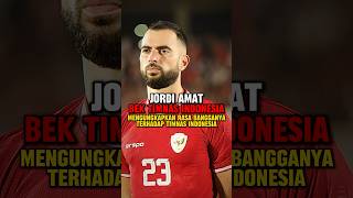 Jordi amat bek timnas indonesia merasa bangga timnasindonesia beritabola [upl. by Gwenneth]