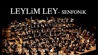 Leylim Ley  Senfonik [upl. by Daigle]