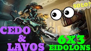 Warframe  Eidolon 6x3 Solo  CEDO amp LAVOS  NoRivenBlessShardsPads [upl. by Ogait]