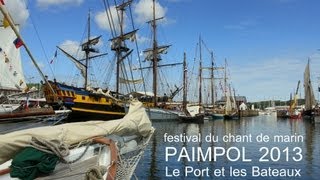 A Festival du Chant de Marin  Paimpol 2013 le Port et les Bateaux [upl. by Derfniw]