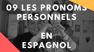 Vidéo 09 Les pronoms personnels en espagnol [upl. by Alamak]