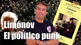 LIMÓNOV  La vida del político PUNK 🤘🤘🤘 [upl. by Aryl208]