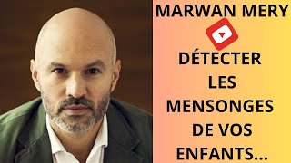 MARWAN MERY✨DÉTECTER LES MENSONGES DES ENFANTS [upl. by Oigroeg]