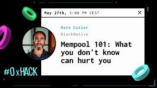 Blocknative Mempool 101 What you dont know can hurt you with Matt Cutler [upl. by Gorski]