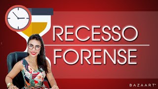 O que é o recesso forense [upl. by Eedrahc179]