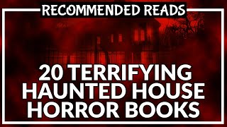 20 Terrifying Haunted House Horror Books Recommended Reads [upl. by Koeppel]