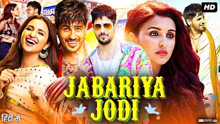 Jabariya Jodi Full Movie  Sidharth Malhotra Parineeti Chopra Aparshakti Khurana  Review amp Facts [upl. by Essa]