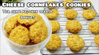 KUE KERING TERBARU CHEESE CORN FLAKE COOKIES rasa nya enak bikin ketagihan [upl. by Nuahsak215]