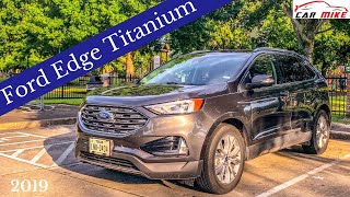 2019 Ford Edge Titanium Review [upl. by Kevin359]