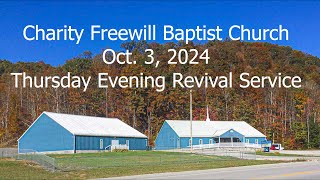 Charity Freewill Baptist Church  Thursday Night Revival  100324 [upl. by Namhcan547]