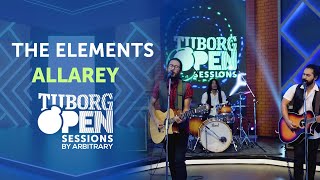 Allarey  The Elements  Tuborg Open Sessions Season 2 [upl. by Danyluk118]