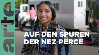 Freiheit auf Pferderücken  Der lange Weg der Nez Perce  360° Reportage  ARTE Family [upl. by Kresic]