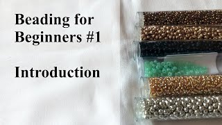 Beading for Beginners 1  Introduction [upl. by Tedman]